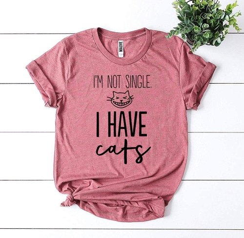 I’m Not Single I Have Cats T-shirt - Image 6